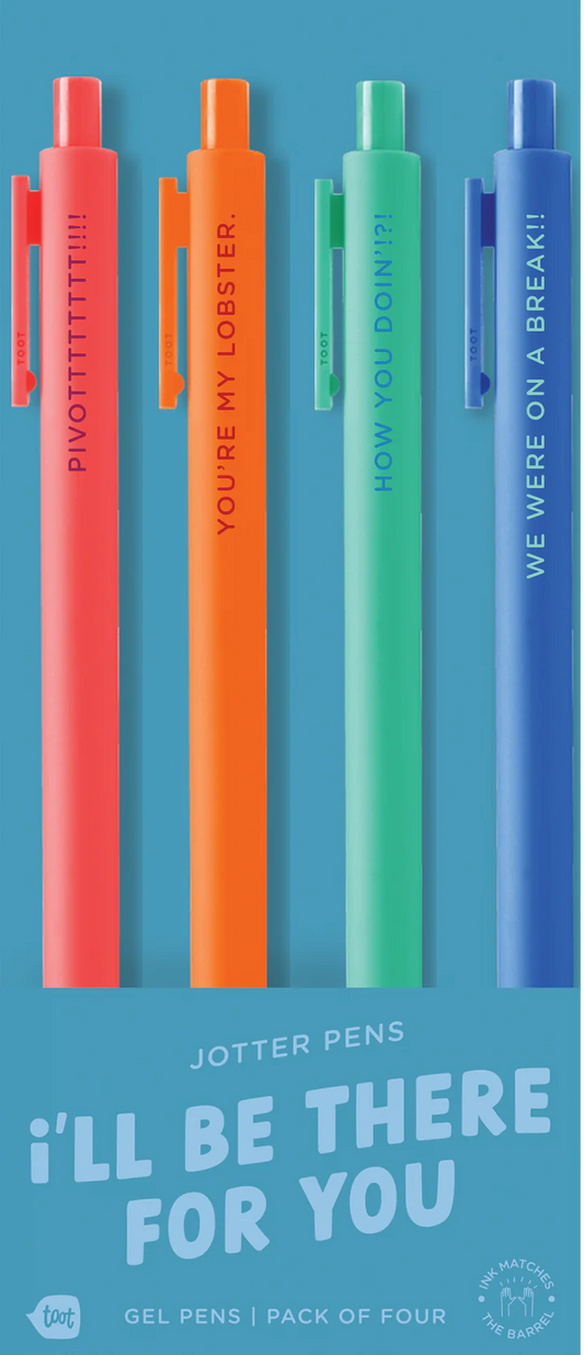 I'll Be There for You Jotter Pens