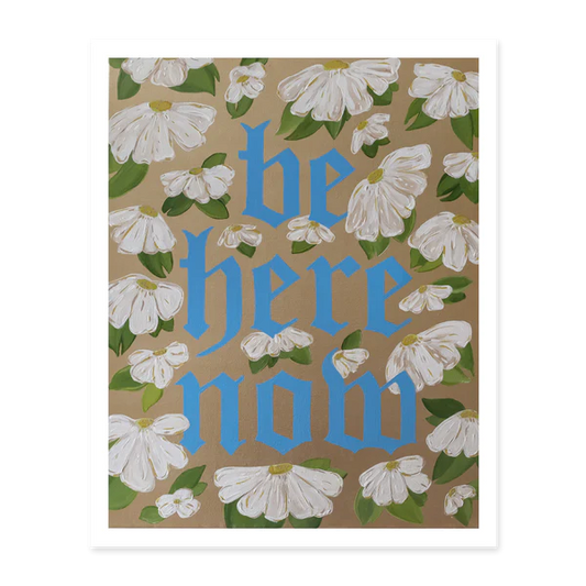 Be Here Now- Alex Bodishbaugh Art