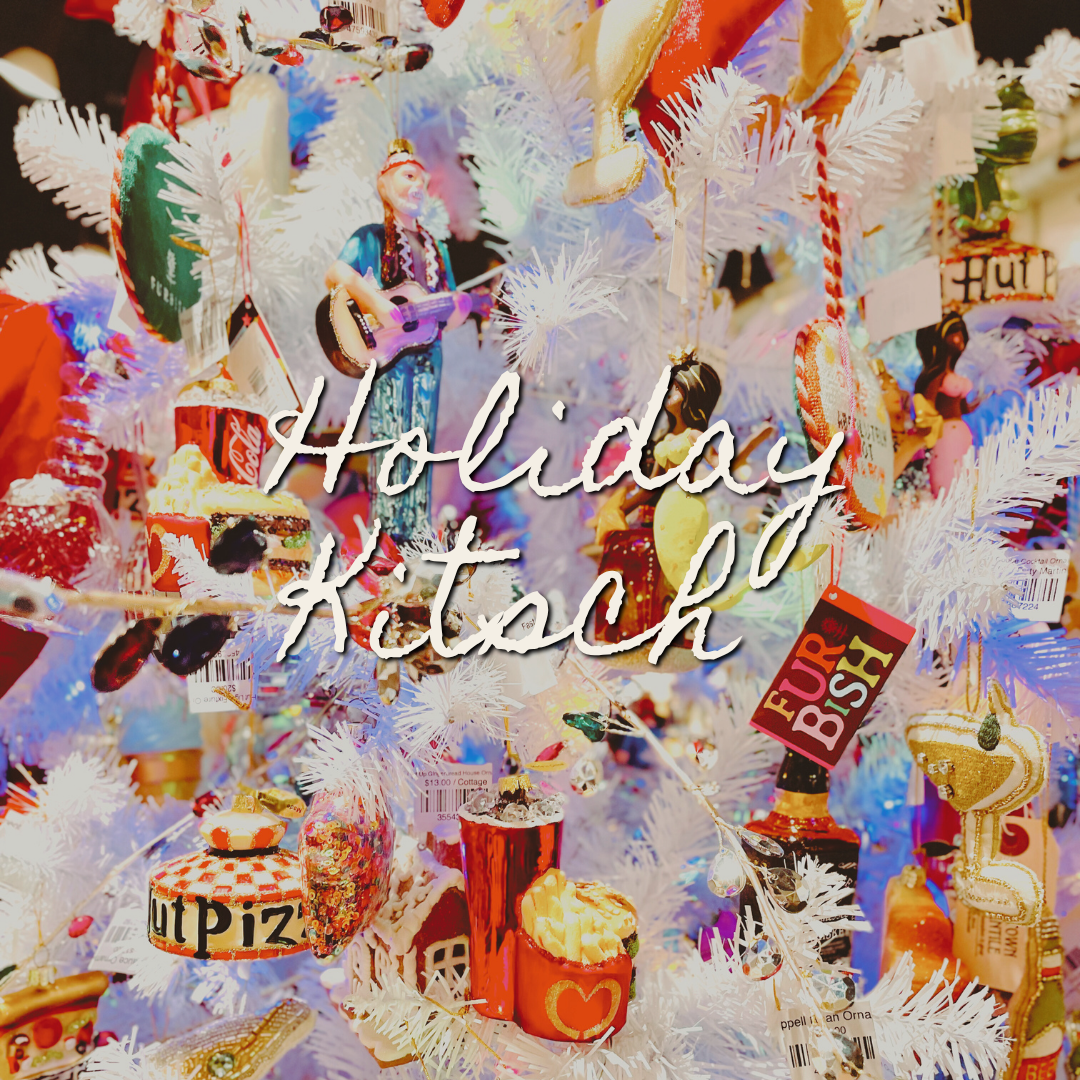 Holiday Kitsch