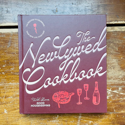 The Newlywed Cookbook: 125 Recipes to Celebrate Your New Life Together