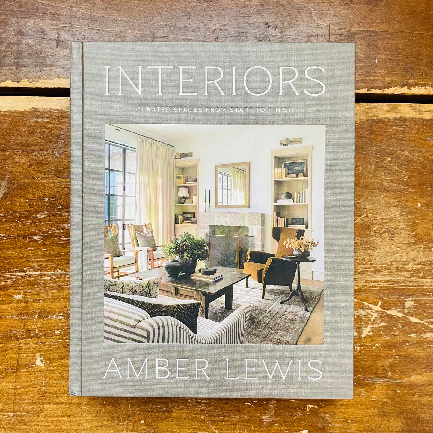 Interiors: A Home Renovation and Interior Design Book: Curated Spaces from Start to Finish
