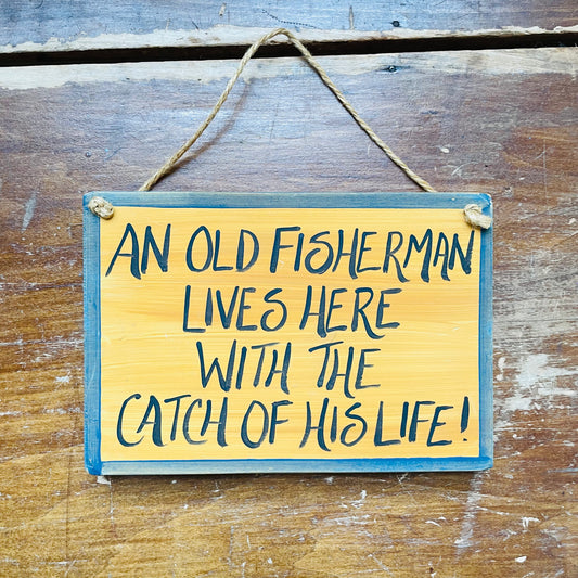 Fisherman's Catch of His Life Wooden Sign- Vintage