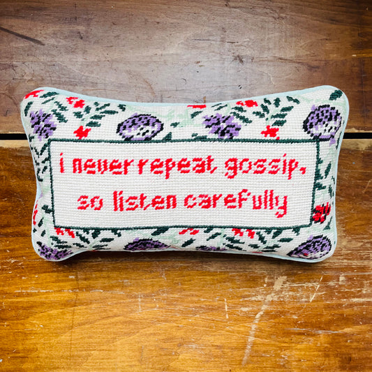 I Never Repeat Gossip Needlepoint Pillow