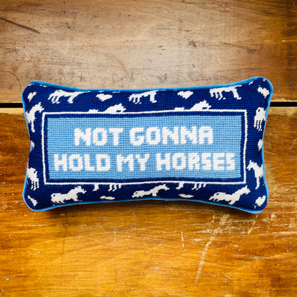 Hold My Horses Needlepoint Pillow