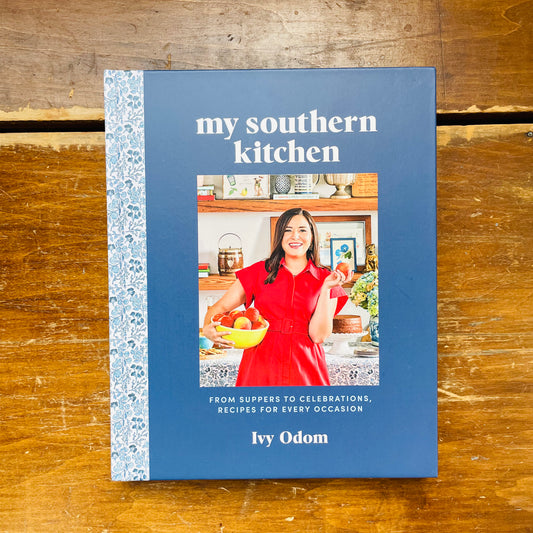 My Southern Kitchen: From Suppers to Celebrations, Recipes for Every Occasion