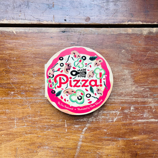 Made with Love: Pizza!