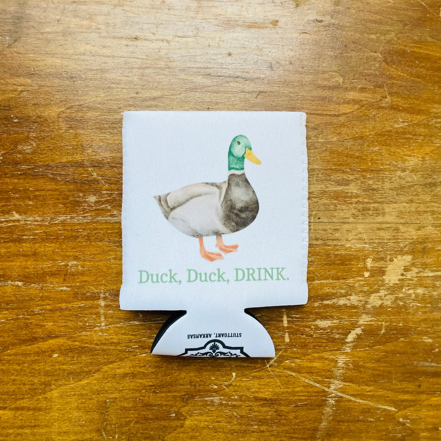 "Duck, Duck, DRINK" Koozie