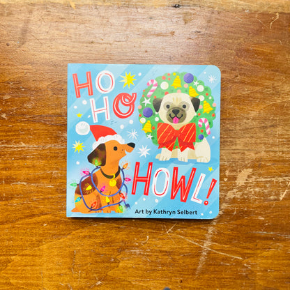 Ho Ho Howl! Board Book