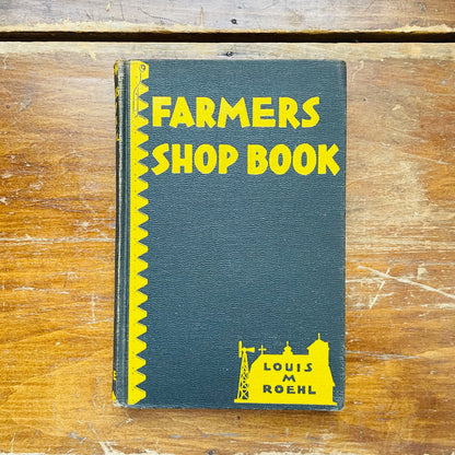 "Farmers Shop Book" Vintage Agriculture Textbook- Vintage