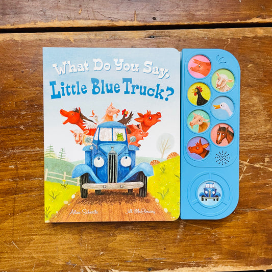 What Do You Say, Little Blue Truck? Sound Book