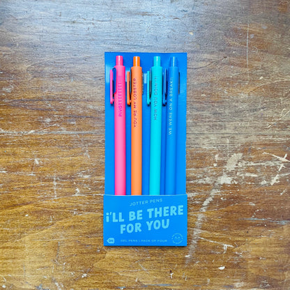 I'll Be There for You Jotter Pens