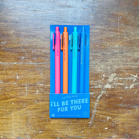 I'll Be There for You Jotter Pens