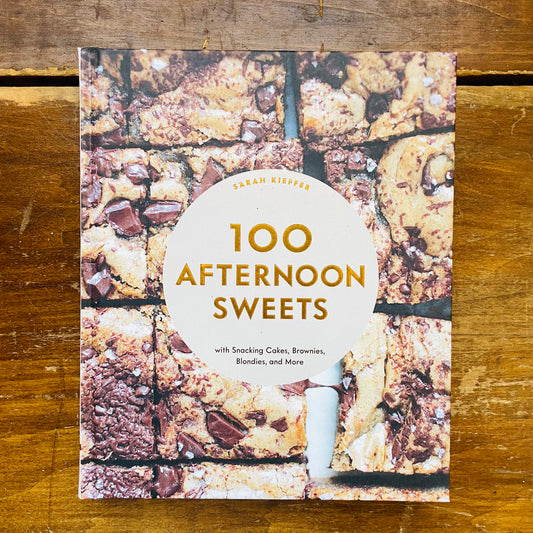 100 Afternoon Sweets: With Snacking Cakes, Brownies, Blondies, and More