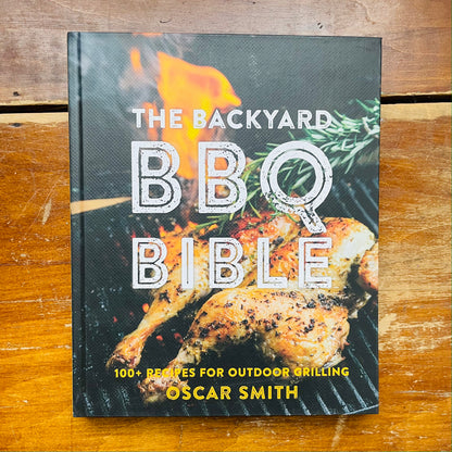 The Backyard BBQ Bible