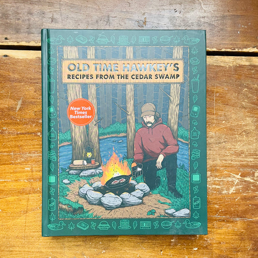 Old Time Hawkey's Recipes from the Cedar Swamp