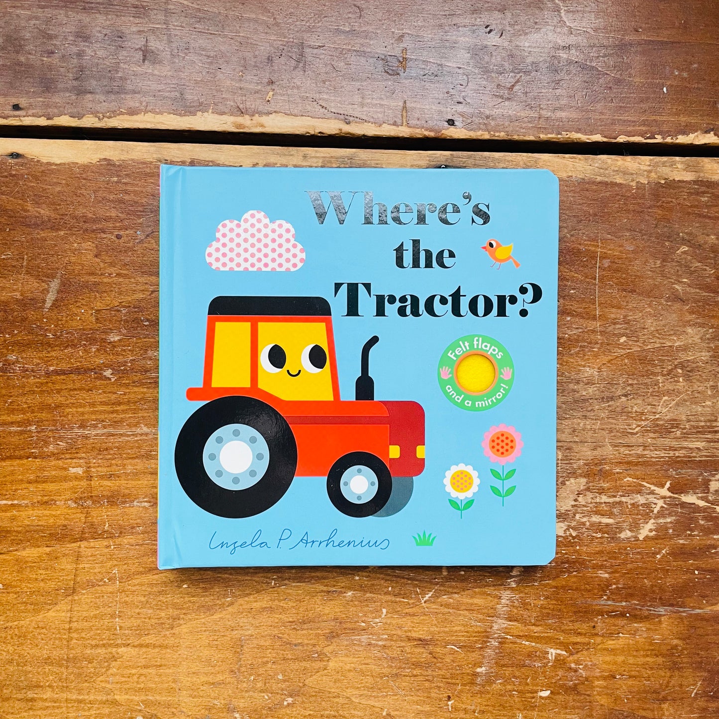 Where's the Tractor?: An Interactive, Sensory Lift-the-Flap Book with Felt Flaps