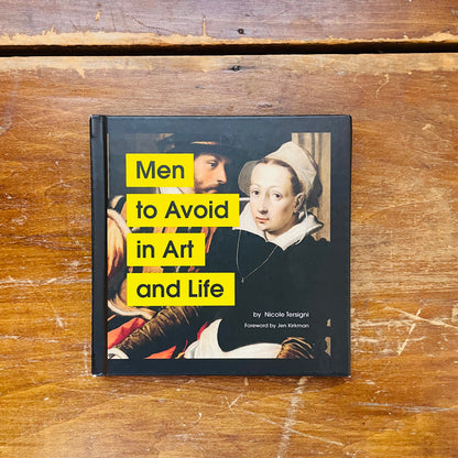 Men to Avoid in Art and Life