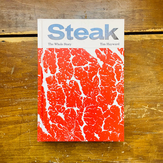 Steak: The Whole Story