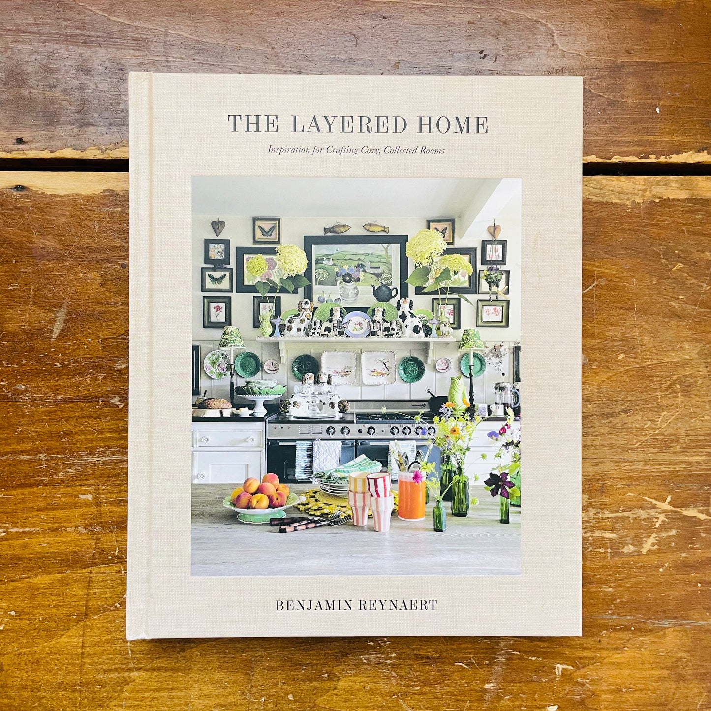 The Layered Home: An Interior Design Book: Inspiration for Crafting Cozy, Collected Rooms