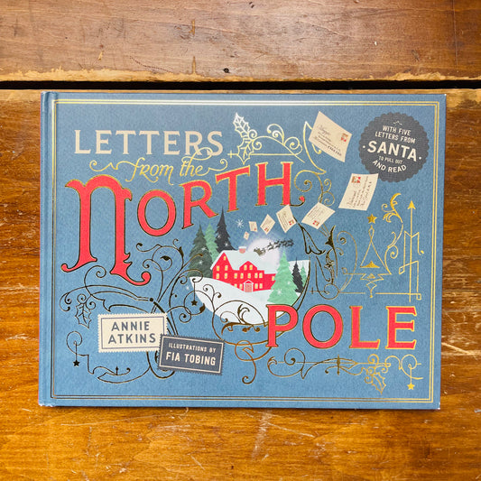 Letters from the North Pole: With Five Letters from Santa Claus to Pull Out and Read