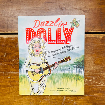 Dazzlin' Dolly: The Songwriting, Hit-Singing, Guitar-Picking Dolly Parton