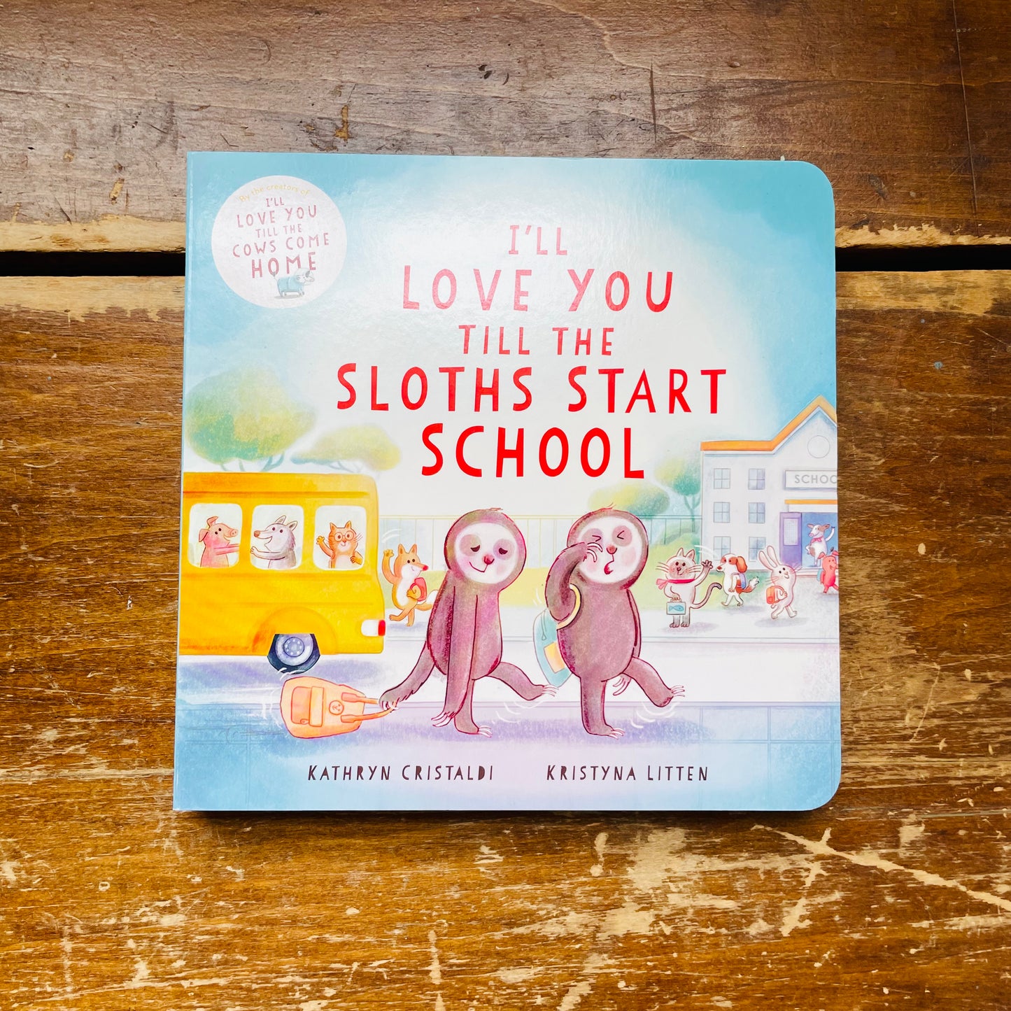 I’ll Love You Till the Sloths Start School
