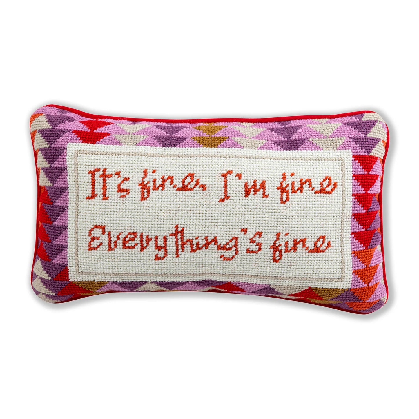 I'm Fine, Everything's Fine Needlepoint Pillow